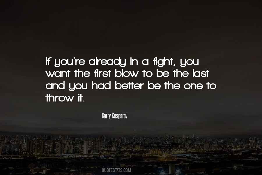 If You Want To Fight Quotes #751792