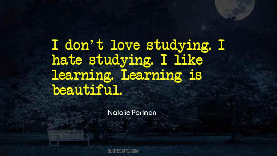 Quotes About Hate Studying #329087