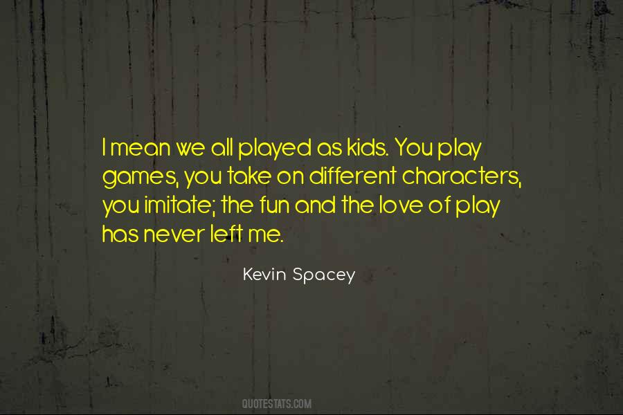 Play Games Quotes #1347686