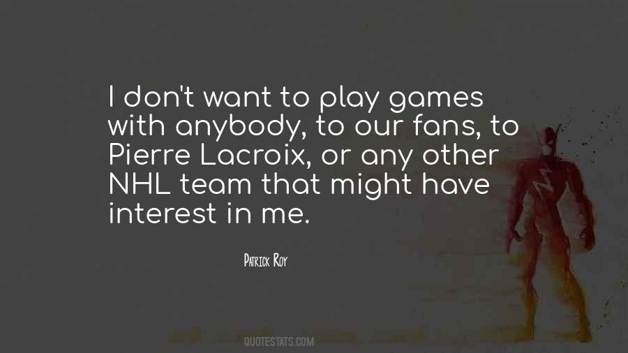 Play Games Quotes #262743