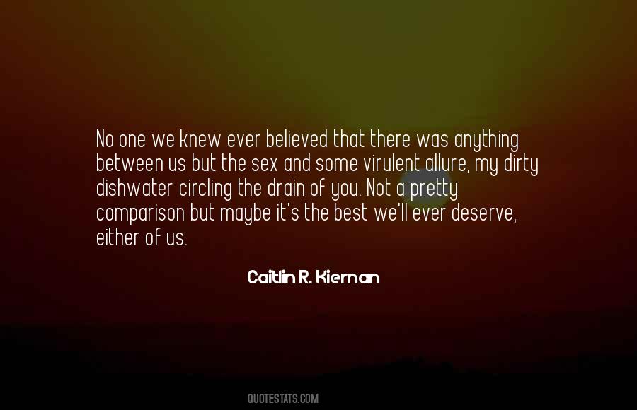 We Deserve The Best Quotes #546126