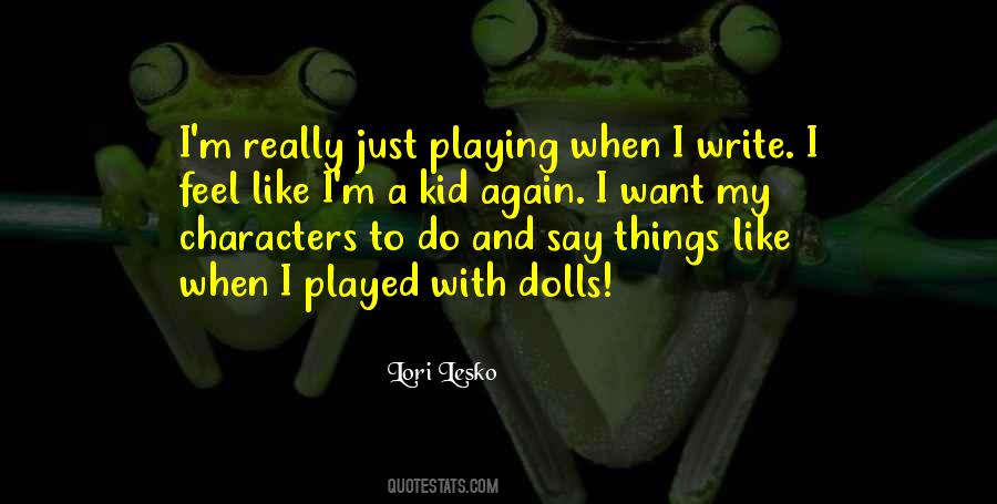 Quotes About My Dolls #1612150