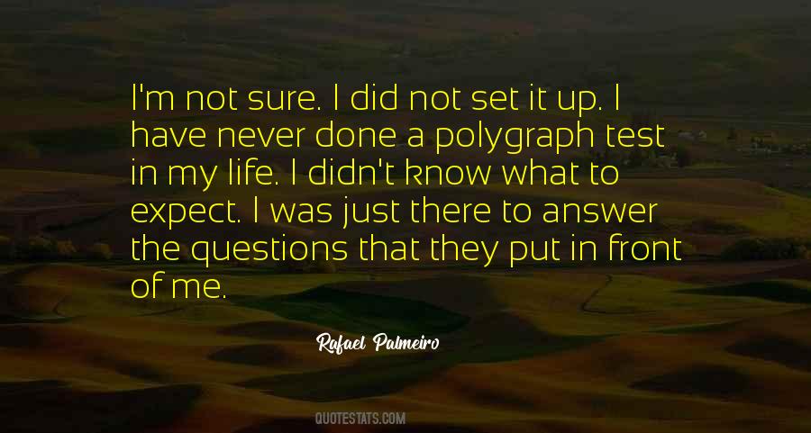 Quotes About The Polygraph #1448336