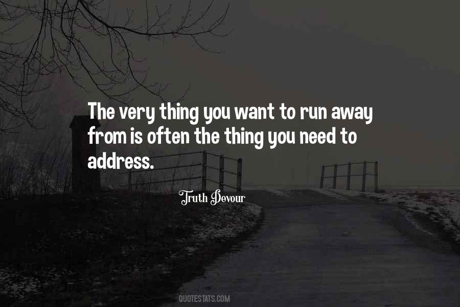 Need To Run Away Quotes #382927