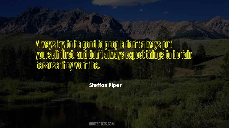 Be Good To People Quotes #257222