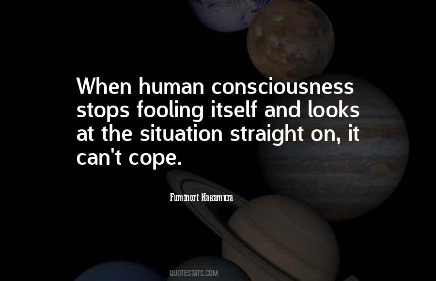 Quotes About Human Consciousness #193252