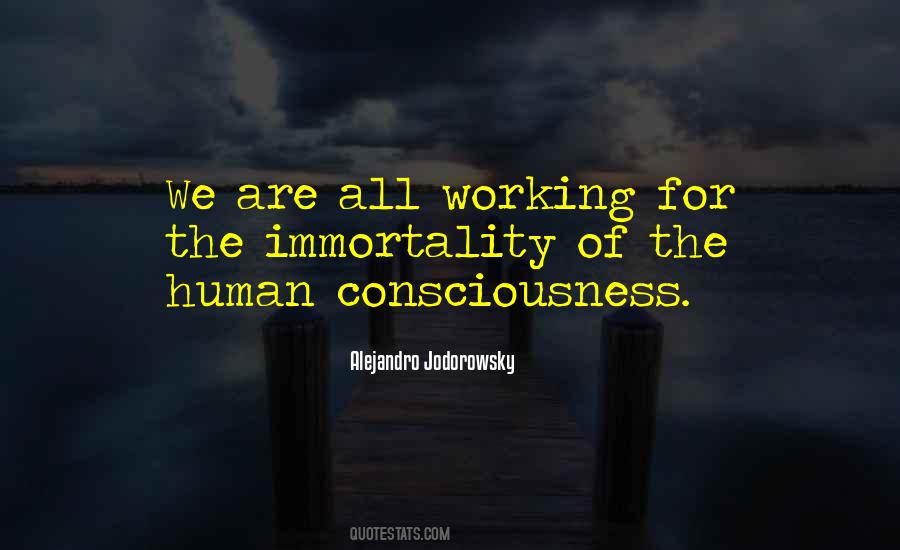 Quotes About Human Consciousness #302315