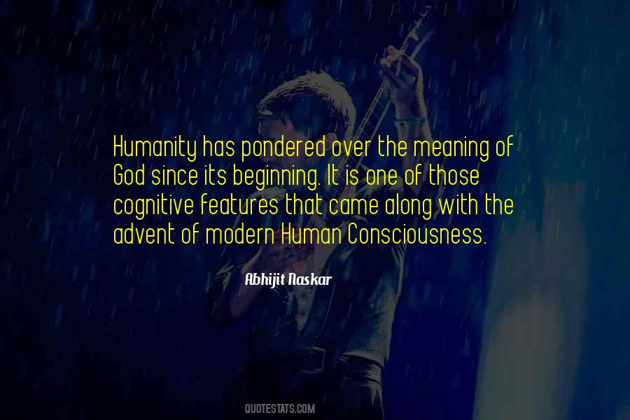 Quotes About Human Consciousness #34735