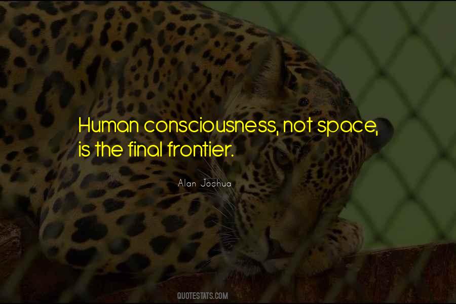 Quotes About Human Consciousness #359069