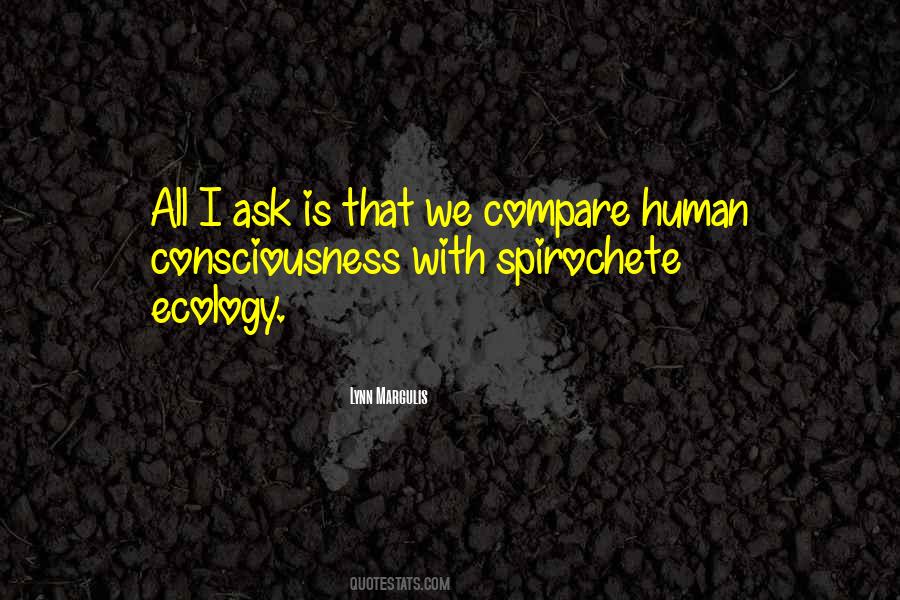 Quotes About Human Consciousness #426229