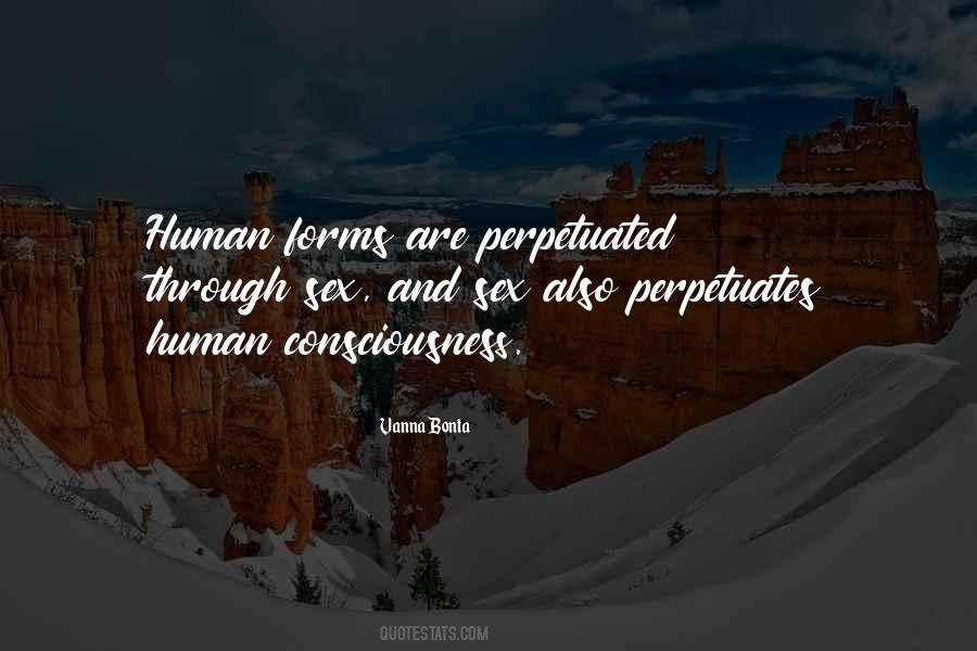 Quotes About Human Consciousness #597888