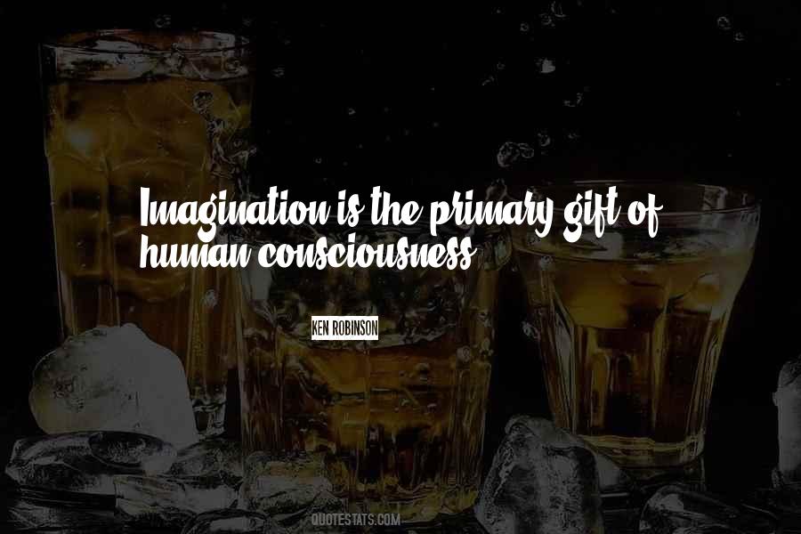 Quotes About Human Consciousness #702070