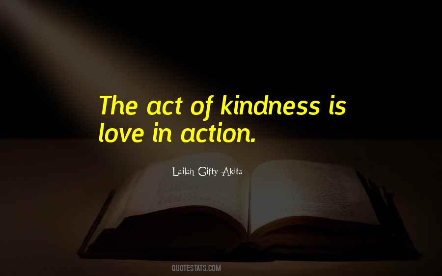 Act Of Kindness Love Quotes #1316287