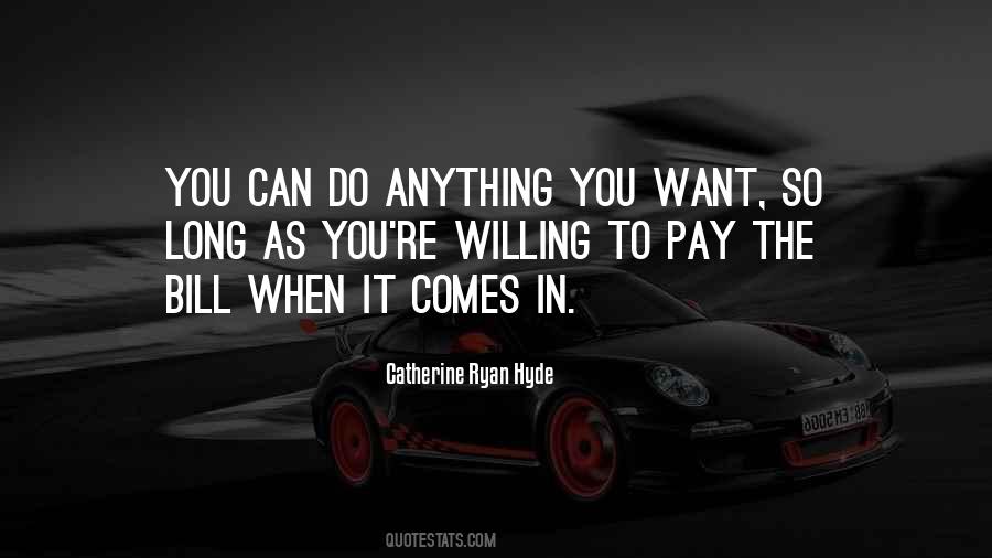 You Can Do Anything You Want Quotes #1201614