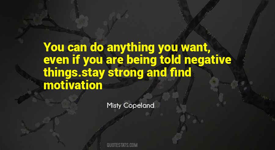 You Can Do Anything You Want Quotes #1265265