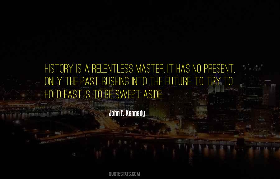 The Past Is History Quotes #152678