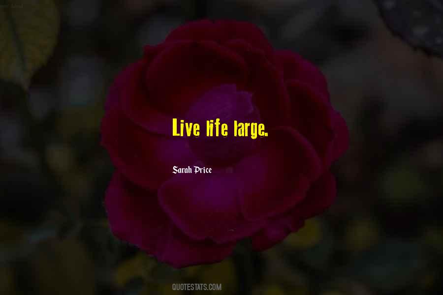 Live Large Quotes #1702025