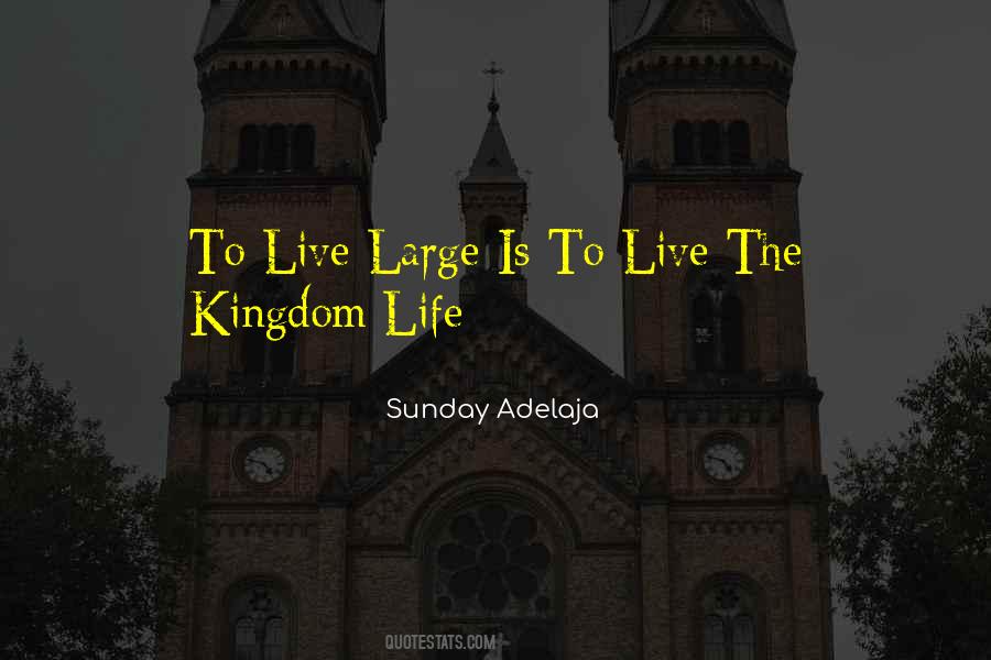 Live Large Quotes #894003