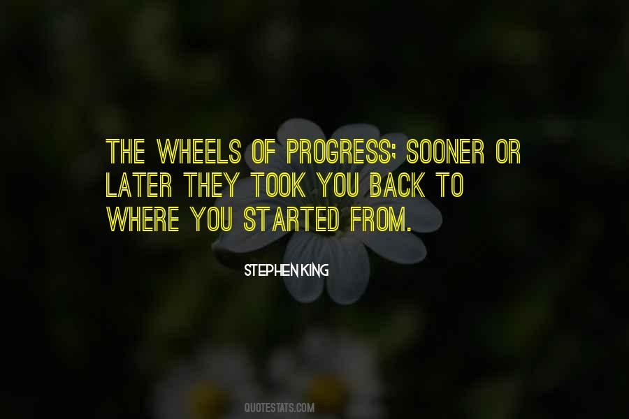The Wheels Of Progress Quotes #1641639