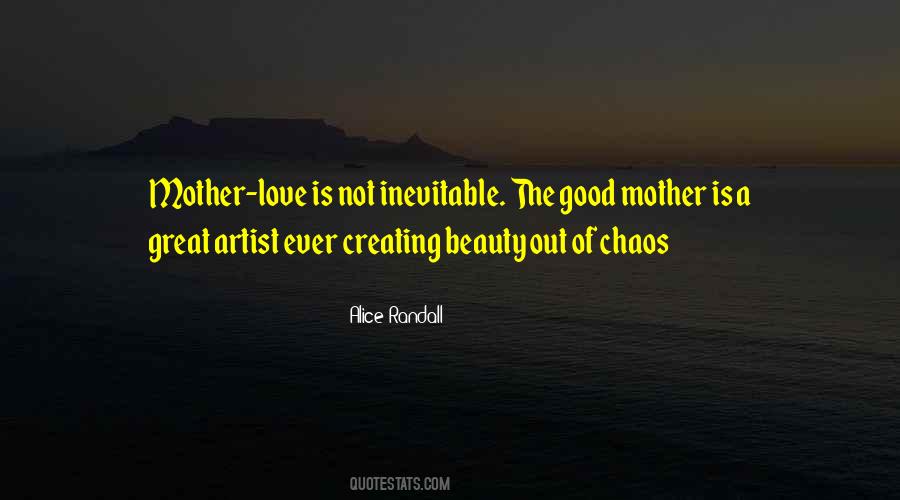 Mother Is Love Quotes #1530437