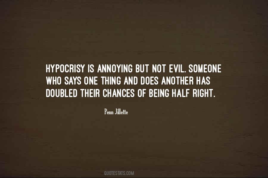 Hypocrisy Evil Quotes #389972
