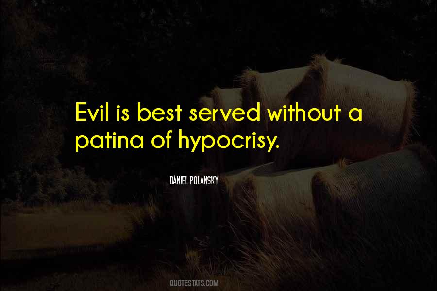 Hypocrisy Evil Quotes #949147