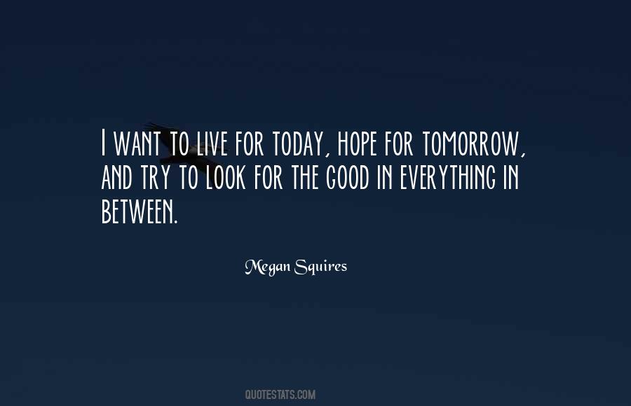 Hope Today Quotes #433239