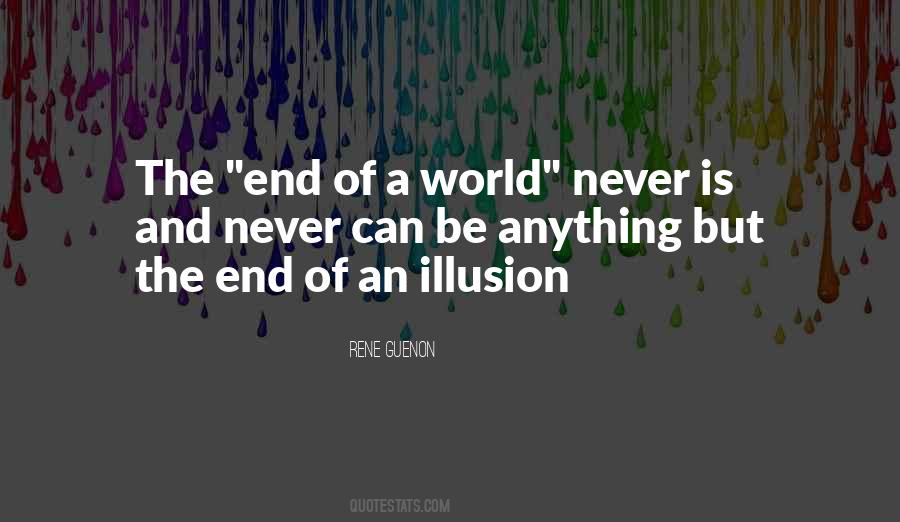 World Is An Illusion Quotes #1450496