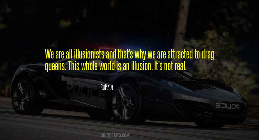 World Is An Illusion Quotes #1588821