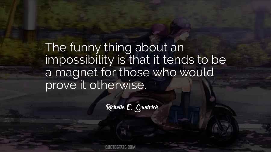 You Are A Magnet Quotes #328419