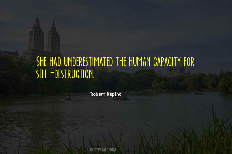 Quotes About Human Capacity #1390504