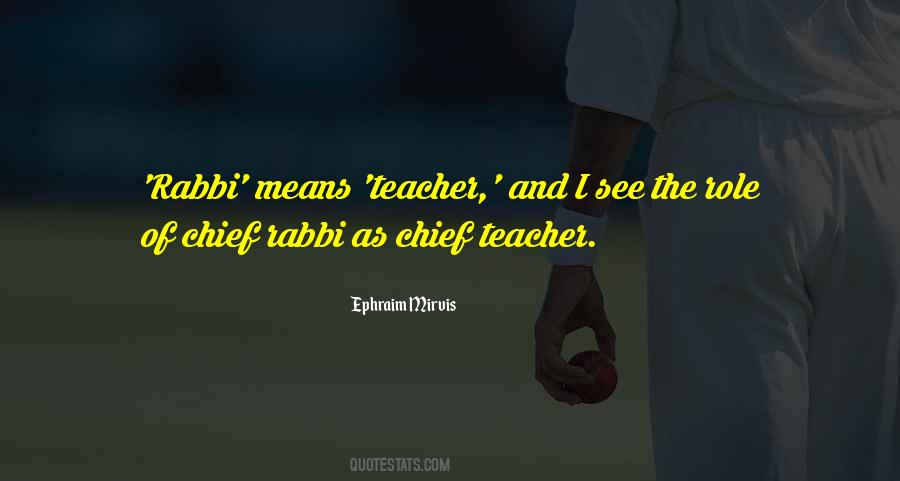 Quotes About Role Of The Teacher #1289526