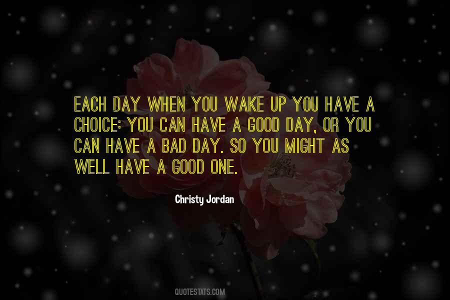 One Bad Day Quotes #1322068
