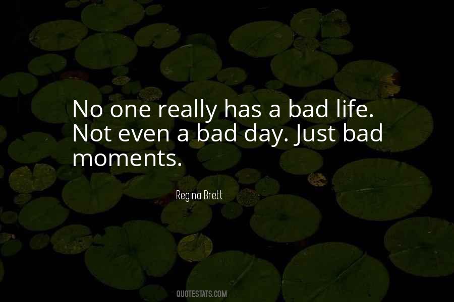 One Bad Day Quotes #1722289
