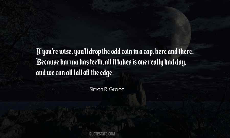 One Bad Day Quotes #54087