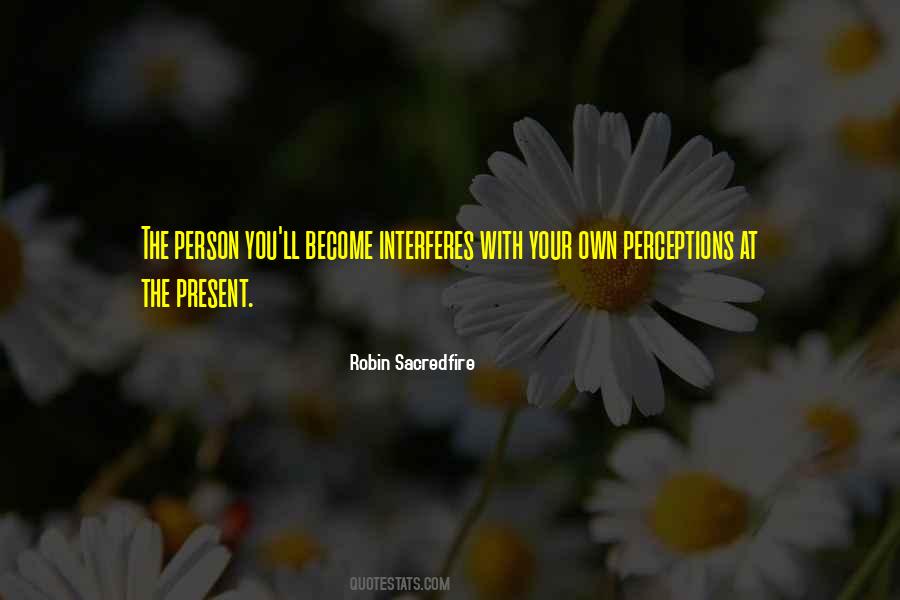 Person Present Quotes #1543386