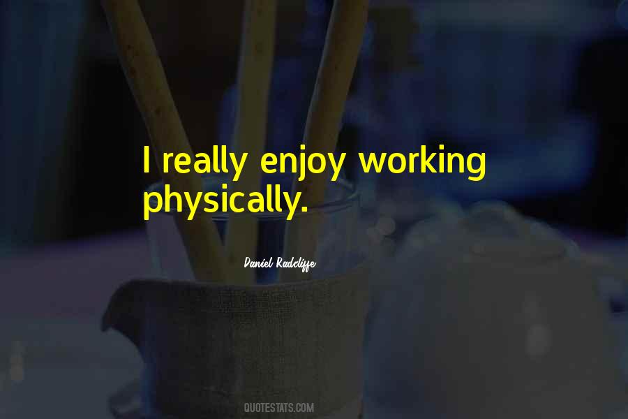 Enjoy Working Quotes #1049340