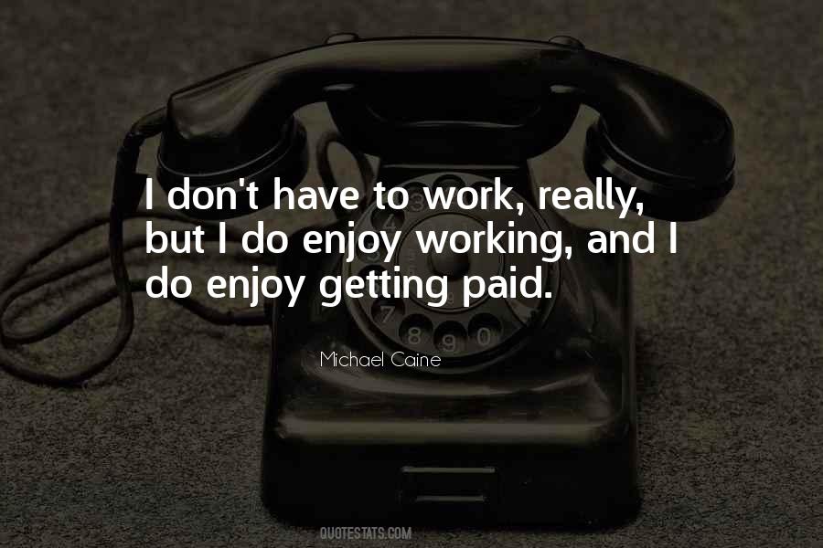 Enjoy Working Quotes #88347