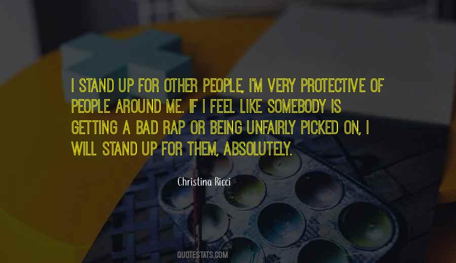 Stand Up For Me Quotes #1790158