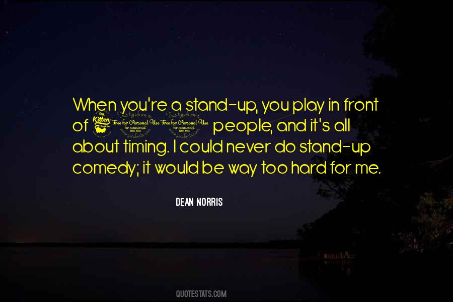 Stand Up For Me Quotes #467974