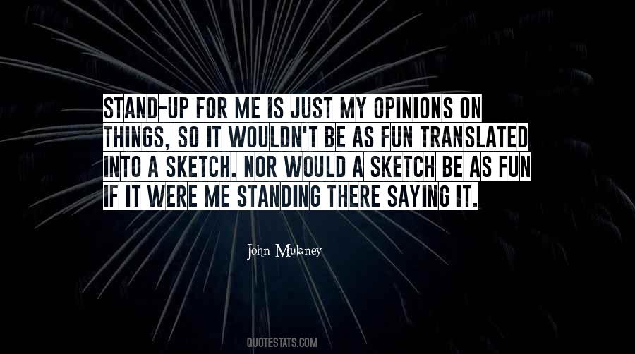 Stand Up For Me Quotes #557109