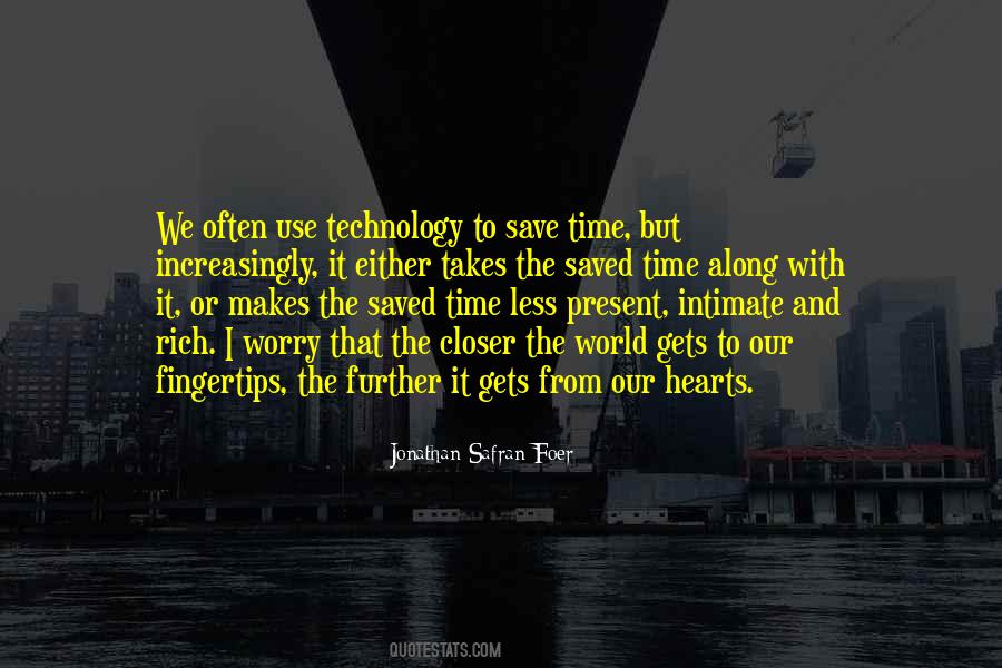 World With Technology Quotes #1281727