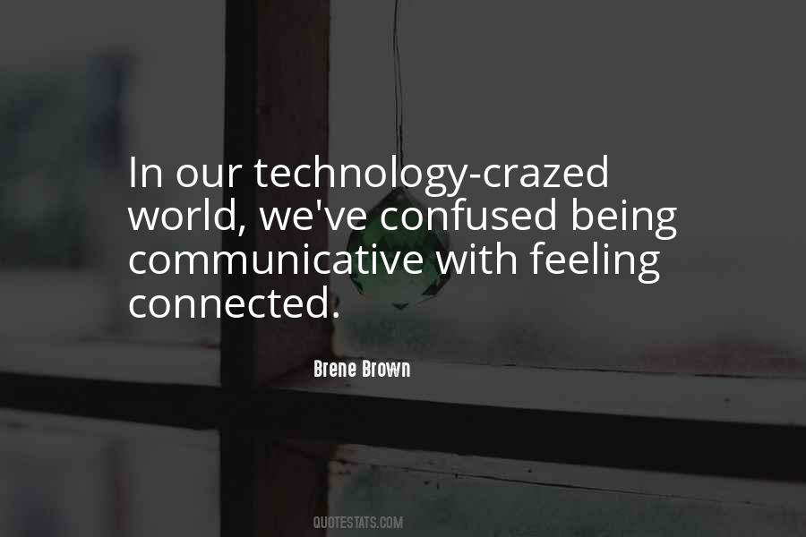 World With Technology Quotes #24454