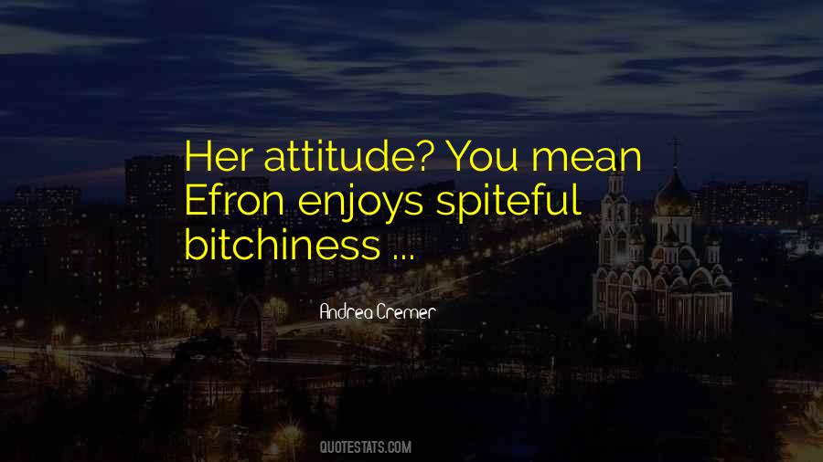 Her Attitude Quotes #1009268