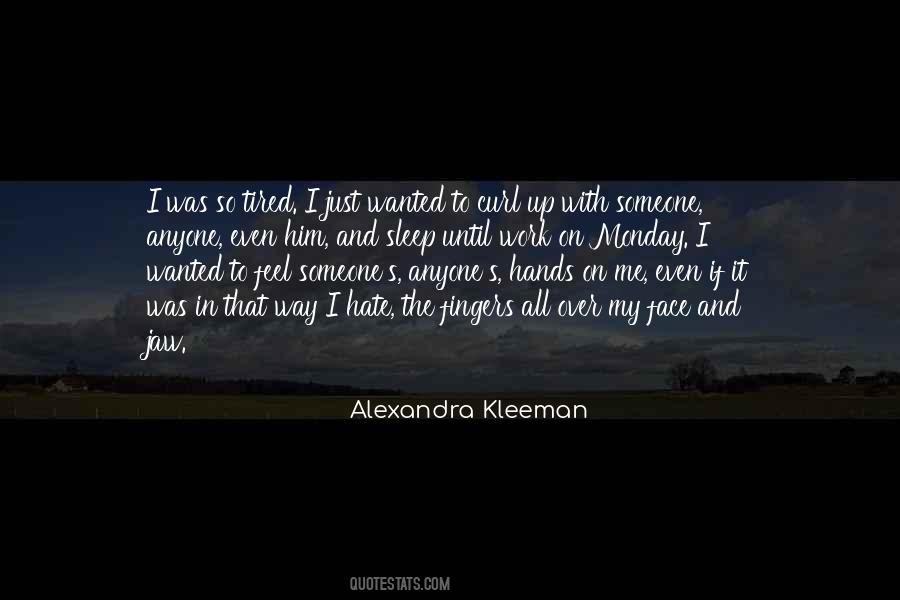 Feel So Tired Quotes #1773837