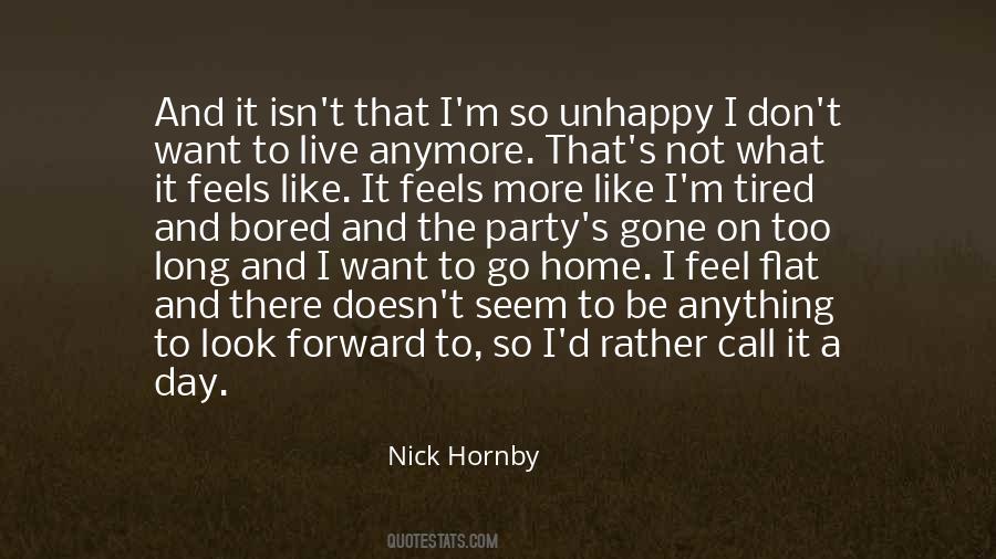 Feel So Tired Quotes #492995