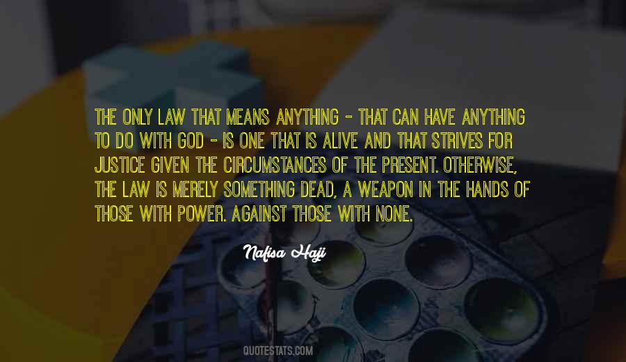 Justice Under Law Quotes #106110