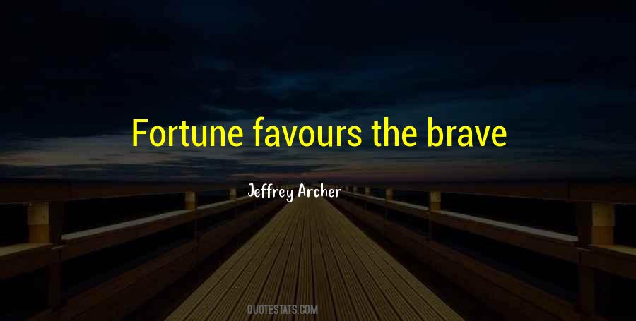 Favours The Brave Quotes #1459911