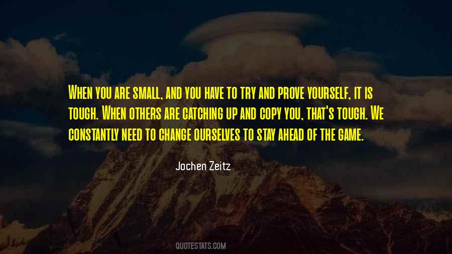 Quotes About Need To Prove Yourself #1693613
