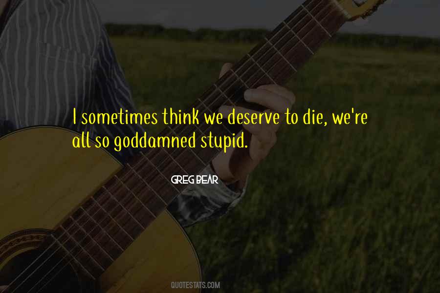 Sometimes We Die Quotes #1499921